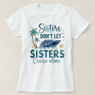 Schwestern Kreuzfahrt-Shirt, Mädchen-Trip Kreuzfah T-Shirt
