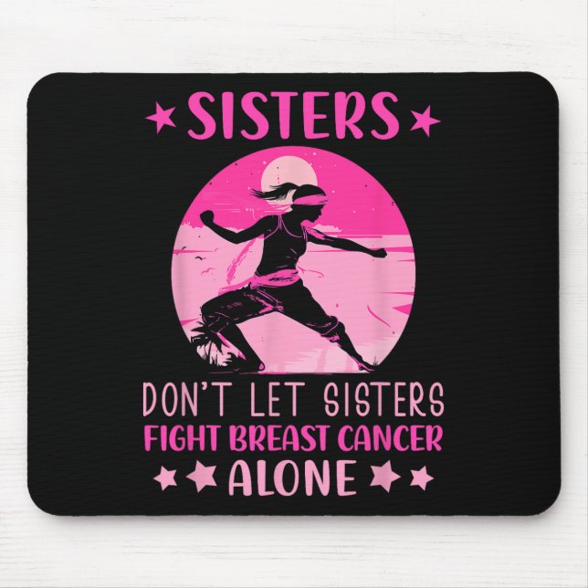 Schwestern Lass Brustkrebs nicht allein Mousepad (Vorne)