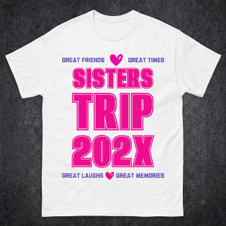 Schwestern Reise 202X Benutzerdefiniertes Jahr Url T-Shirt
