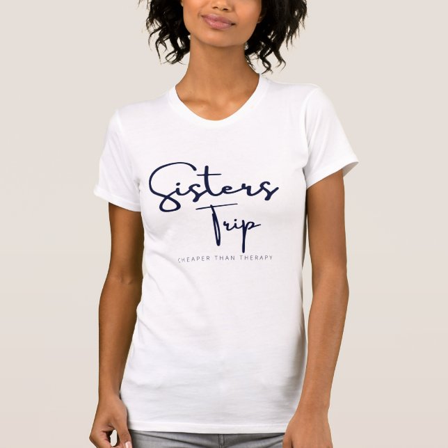Schwestern reisen billiger als Therapie T-Shirt (Vorderseite)