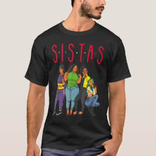 Schwestern Schwarze Mädchen Magie Spaß Melanin Fra T-Shirt