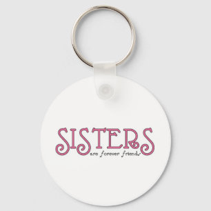 Schwestern sind für immer Freunde Schlüsselanhänger