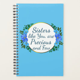 Schwestern wie Sie sind Wertvoll und nur wenige Bl Planer