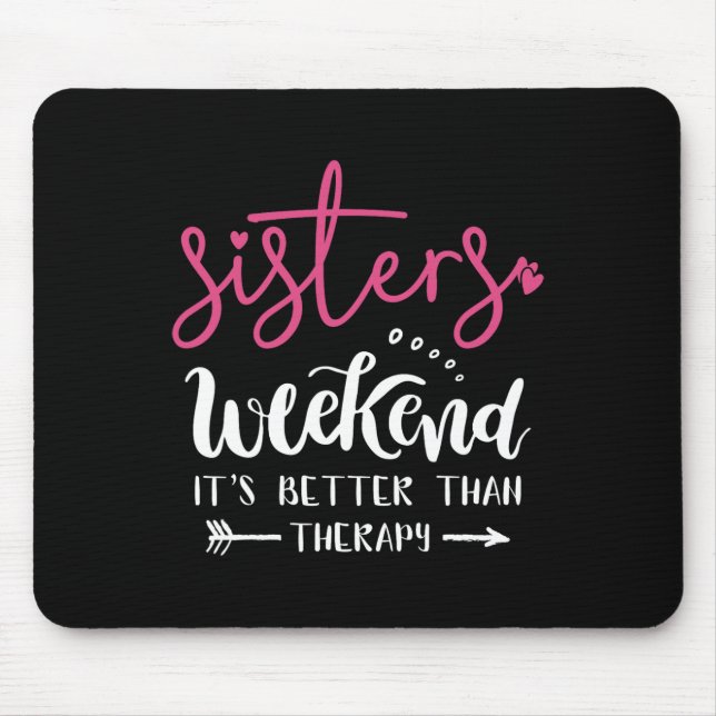Schwestern-Wochenende-Mädels-Trip-Wochenende-Somme Mousepad (Vorne)