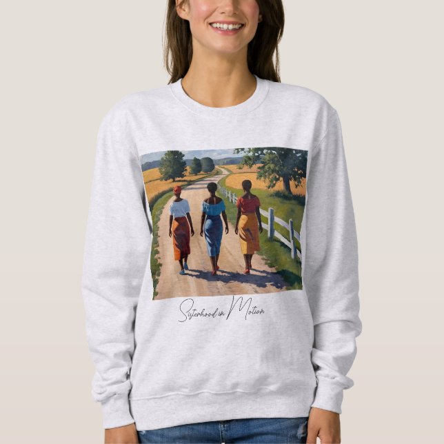 Schwesternschaft in Bewegung Sweatshirt (Vorderseite)