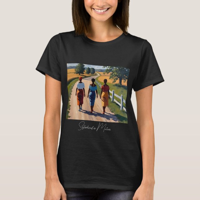 Schwesternschaft in Bewegung T-Shirt (Vorderseite)