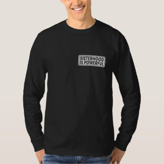 Schwesternschaft Ist Mächtig - T-Shirt