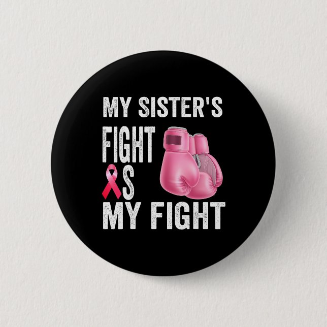 Schwester's Fight is my fight Brustkrebs Awareness Button (Vorderseite)
