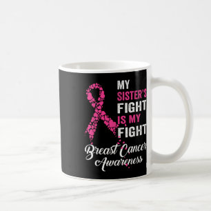 Schwester's Fight is my fight Brustkrebs Awareness Kaffeetasse