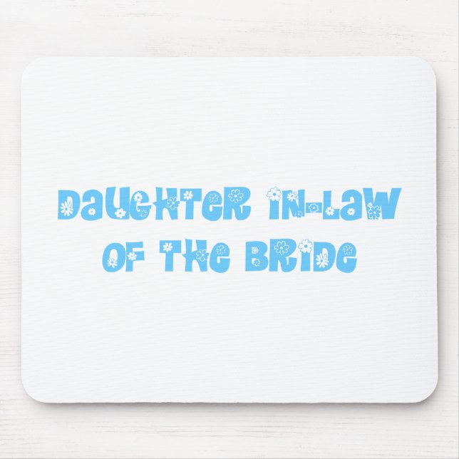 Schwiegertochter der Braut Mousepad (Vorne)