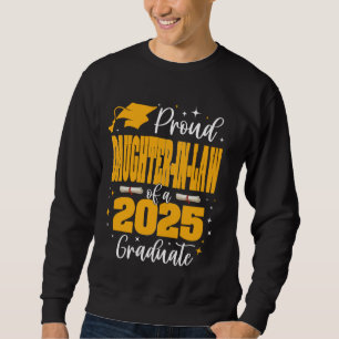Schwiegertochter einer Klasse von 2025 Absolvent Sweatshirt