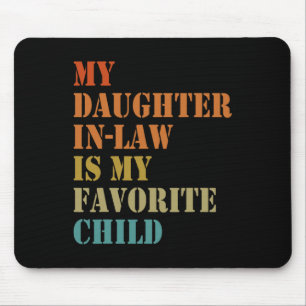 Schwiegertochter ist mein Lieblingskind Lustige Vä Mousepad