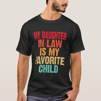 Schwiegertochter ist mein Lieblingskind Mutter Vat T-Shirt