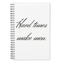 Schwierige Zeiten machen Männer.