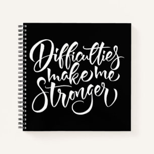 Schwierigkeiten machen mich stärker notizbuch