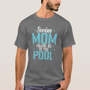 Schwimm-Mama folge mir zum Pool Sport retro Famili T-Shirt