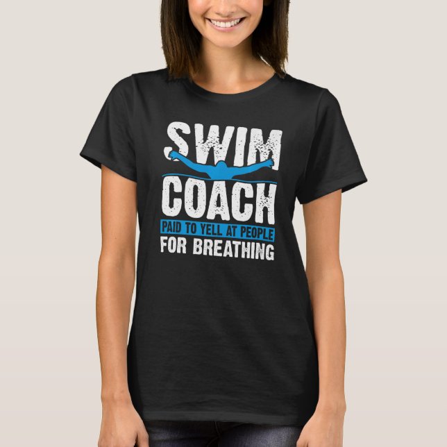 Schwimm-Trainer Schwimm-Trainer an Yell an Mensche T-Shirt (Vorderseite)