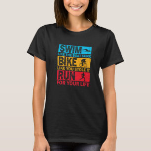 Schwimm wie das Boot gesunken ist Fahrrad wie du e T-Shirt
