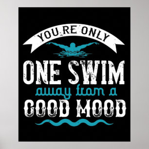 Schwimmen - Du bist nur einen Schwimmzug entfernt Poster