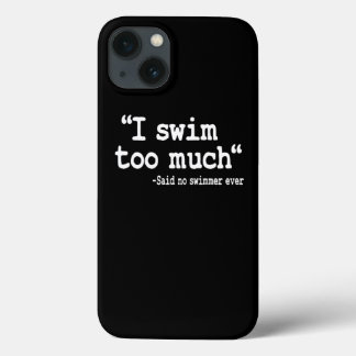 Schwimmen Ich schwimme zu viel Zitat Schwimmer Tea Case-Mate iPhone Hülle