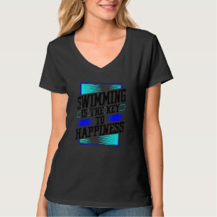 Schwimmen ist der Schlüssel zum Glück Schwimmteam T-Shirt