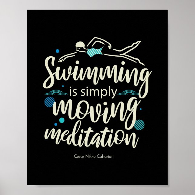 Schwimmen ist einfach bewegende Meditation Poster (Vorne)