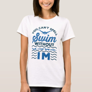 Schwimmen kann man nicht ohne IM Swimmingpool Rela T-Shirt