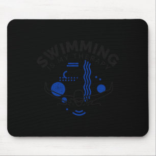 Schwimmen lustiger Spruch Schwimmen ist Therapie Mousepad