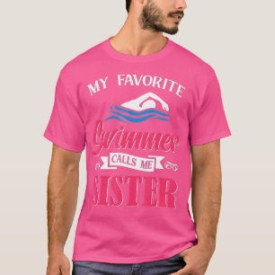 Schwimmen Mein Lieblings-Schwimmer nennt mich Schw T-Shirt