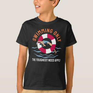 Schwimmen Nur die Härtesten werden akzeptiert - Sc T-Shirt
