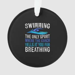 Schwimmen nur Sport, wo Coach Schwimmen Geschenke Ornament