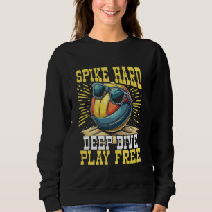 Schwimmen Sie hart, tauchen Sie tief ein, spielen Sweatshirt