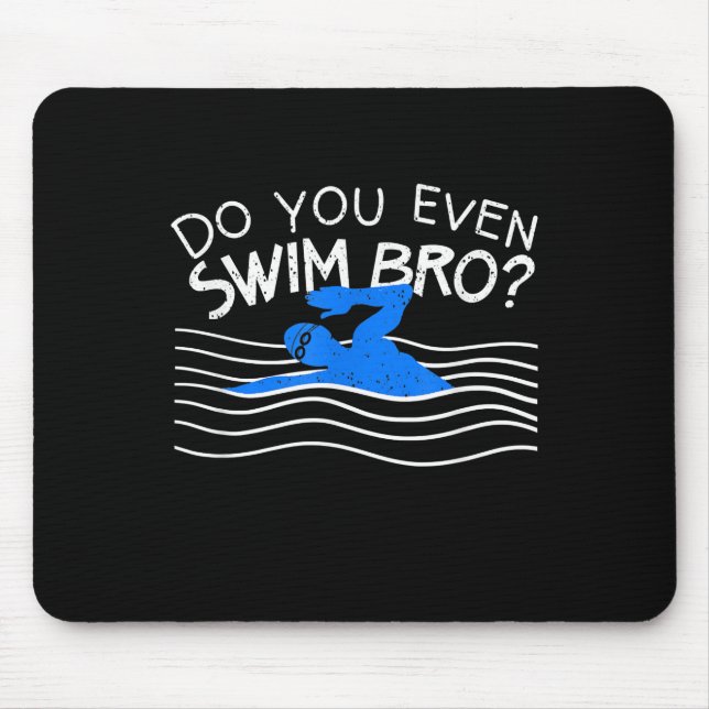 Schwimmen Sie sogar in der Bro und trainieren Sie  Mousepad (Vorne)
