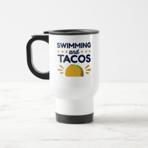 Schwimmen und Tacos Schwimmer Taco Liebhaber Reisebecher