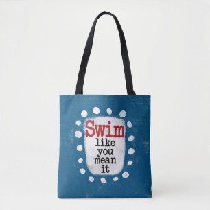 Schwimmen, wie Sie es Gemein Tote Tasche