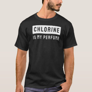 Schwimmer Chlor ist mein Parfüm schwimmen 1 T-Shirt