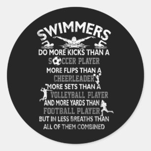Schwimmer machen mehr Tritte als ein Fußballspiele Runder Aufkleber