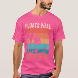 Schwimmt gut mit anderen Funny River Tubing Summer T-Shirt