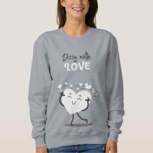 Schwindelig vor Liebe Sweatshirt