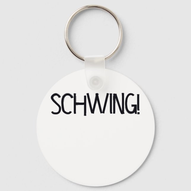 Schwing! von Chillee Wilson Schlüsselanhänger (Vorderseite)