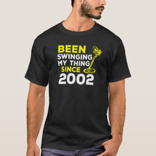Schwinge mein Ding seit 2002 Metalldetektor H T-Shirt