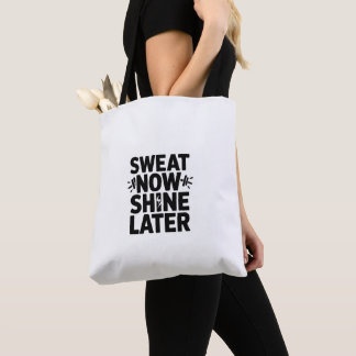 Schwitze jetzt, strahle später Motivations-Tasche