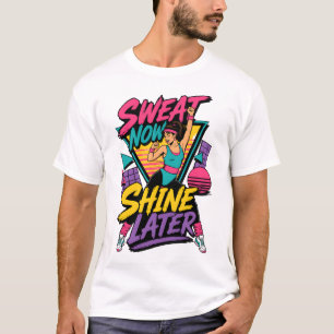 Schwitze jetzt, strahle später Retro-80er-Turnhall T-Shirt