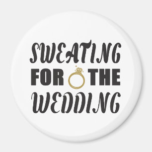 Schwitzen für die Hochzeit Magnet