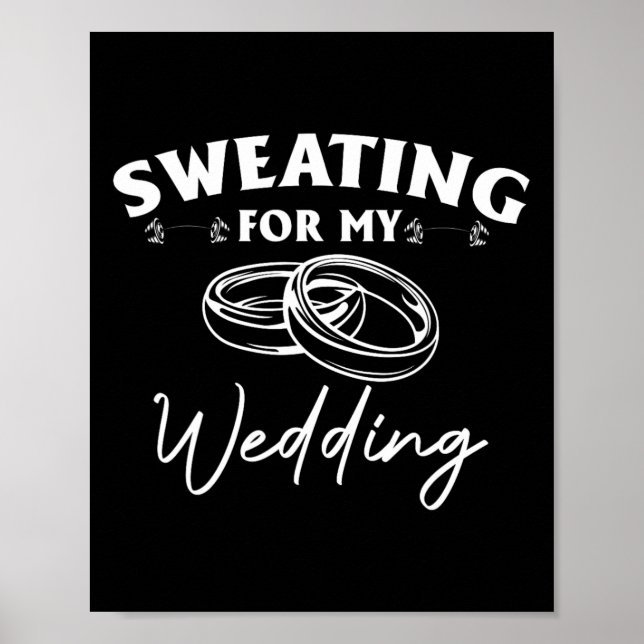 Schwitzen für mein Hochzeitbride-Trainingsym Poster (Vorne)