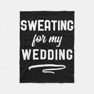 Schwitzen für meine Hochzeit Ich lustige Braut Gro Fleecedecke