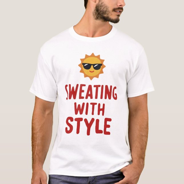 Schwitzen mit Stil T-Shirt (Vorderseite)