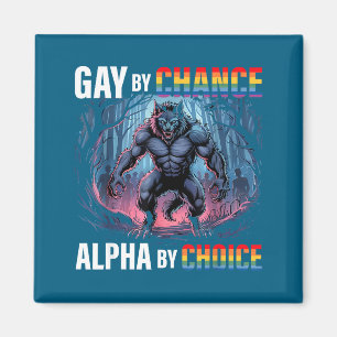 Schwul By Chance Alpha Wahl Lustiger Wolf Alpha Lg Magnet
