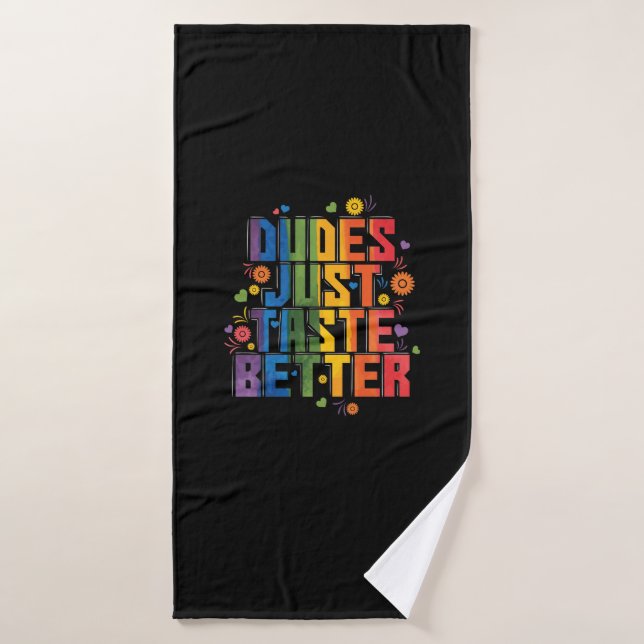 Schwul "Dudes Just Taste Better" Badehandtuch (Badehandtuch)
