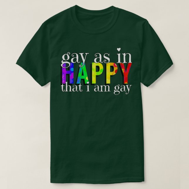 Schwul wie glücklich T-Shirt (Design vorne)